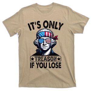 Its Only Treason If You Lose George Washington American Flag T-Shirt