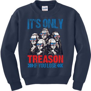 Its Only Treason If You Lose Funny Patriotic American Flag Kids Sweatshirt