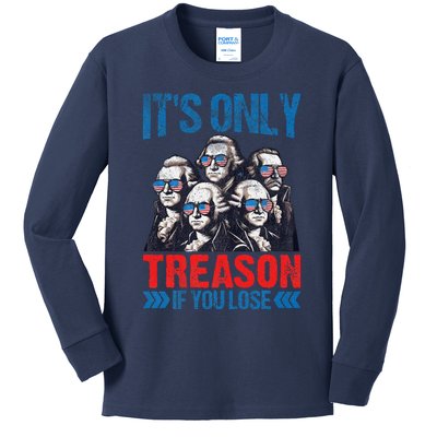 Its Only Treason If You Lose Funny Patriotic American Flag Kids Long Sleeve Shirt