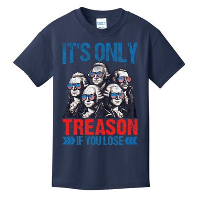 Its Only Treason If You Lose Funny Patriotic American Flag Kids T-Shirt