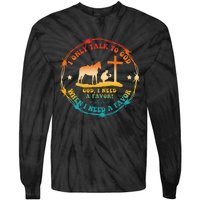 I Only Talk To God When I Need A Favor God Tie-Dye Long Sleeve Shirt