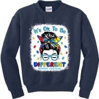 Its Ok To Be Different Messy Bun Autism Awareness Bleached Kids Sweatshirt