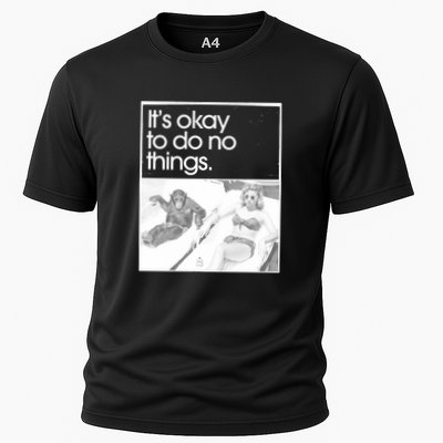 Its Okay To Do No Things Cooling Performance Crew T-Shirt