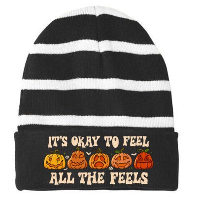 ItS Okay To Feel Mental Health Fall Pumpkin Halloween Striped Beanie with Solid Band