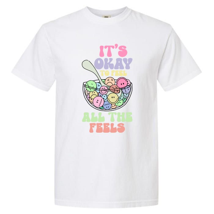 Its Okay To Feel All Feels Psychologists Garment-Dyed Heavyweight T-Shirt