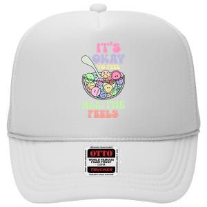 Its Okay To Feel All Feels Psychologists High Crown Mesh Back Trucker Hat