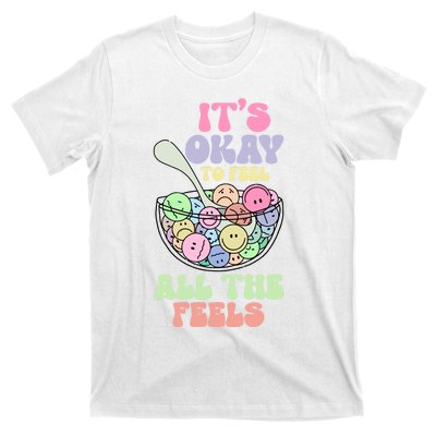 Its Okay To Feel All Feels Psychologists T-Shirt