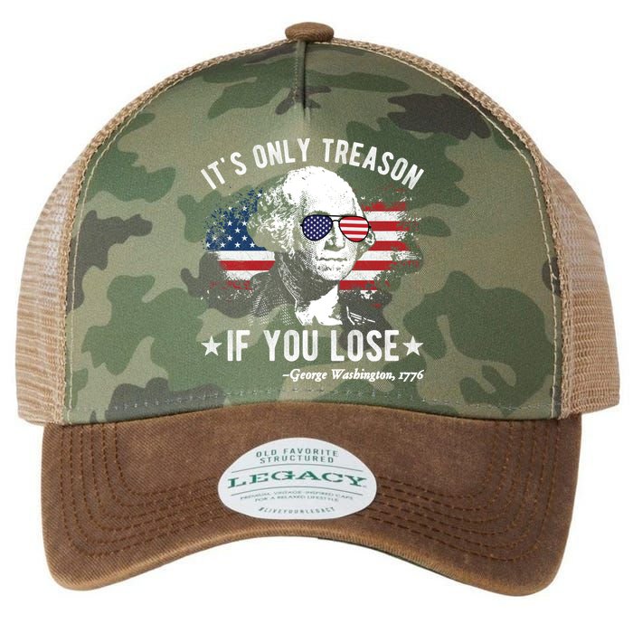 It's Only Treason If You Lose Funny George Washington 4th Of July Legacy Tie Dye Trucker Hat