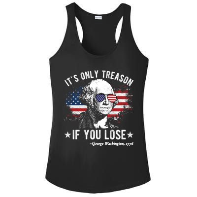It's Only Treason If You Lose Funny George Washington 4th Of July Ladies PosiCharge Competitor Racerback Tank
