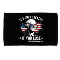It's Only Treason If You Lose Funny George Washington 4th Of July Microfiber Hand Towel