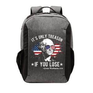 It's Only Treason If You Lose Funny George Washington 4th Of July Vector Backpack