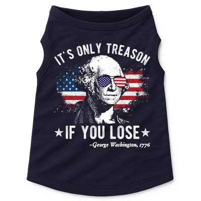 It's Only Treason If You Lose Funny George Washington 4th Of July Doggie Tank