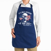 It's Only Treason If You Lose Funny George Washington 4th Of July Apron