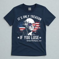 It's Only Treason If You Lose Funny George Washington 4th Of July T-Shirt