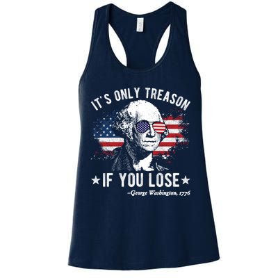 It's Only Treason If You Lose Funny George Washington 4th Of July Womens Tank Top