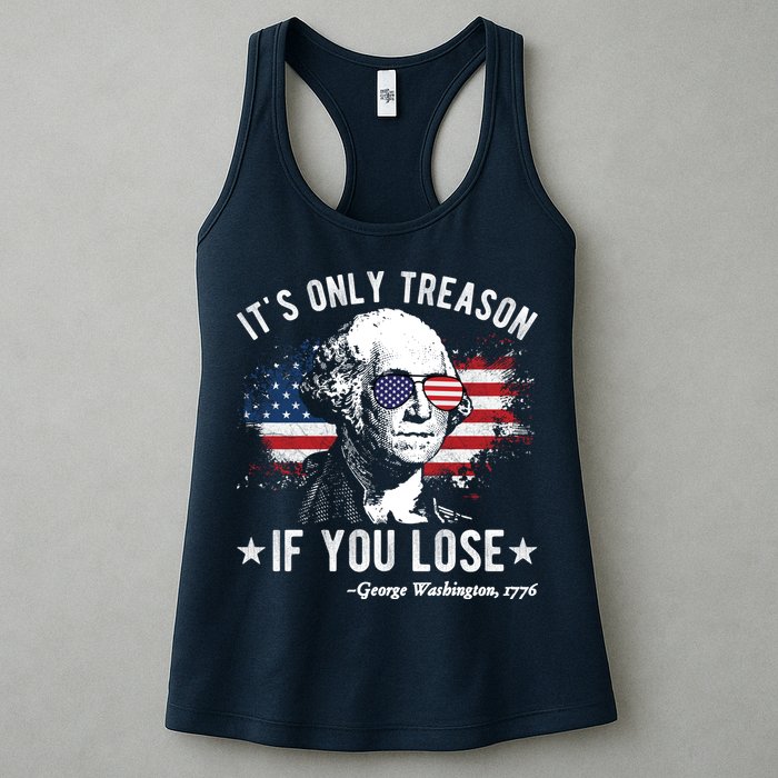 It's Only Treason If You Lose Funny George Washington 4th Of July Womens Tank Top