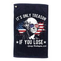 It's Only Treason If You Lose Funny George Washington 4th Of July Golf Towel