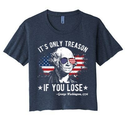 It's Only Treason If You Lose Funny George Washington 4th Of July Crop Top