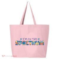 I'm On The Spectrum Autism Awareness 25L Jumbo Tote