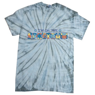 I'm On The Spectrum Autism Awareness Tie-Dye T-Shirt