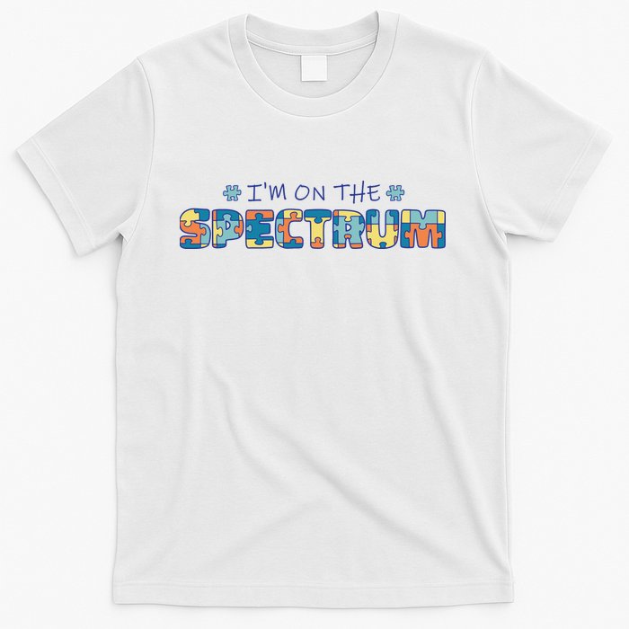 I'm On The Spectrum Autism Awareness T-Shirt