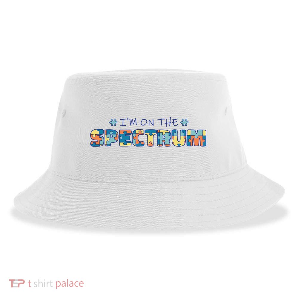 I'm On The Spectrum Autism Awareness Sustainable Bucket Hat