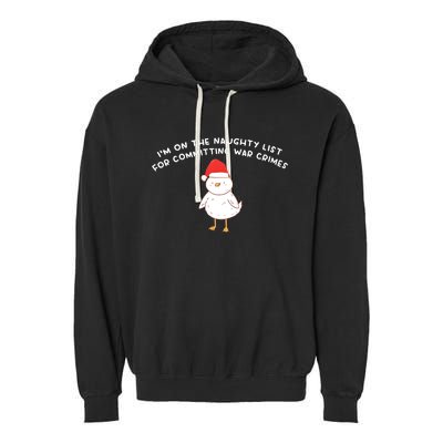 IM On The Naughty List For Committing War Crimes Garment-Dyed Fleece Hoodie