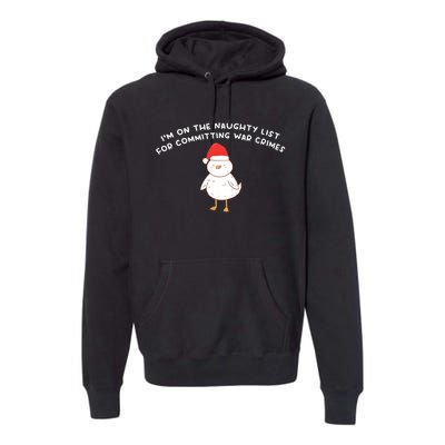 IM On The Naughty List For Committing War Crimes Premium Hoodie