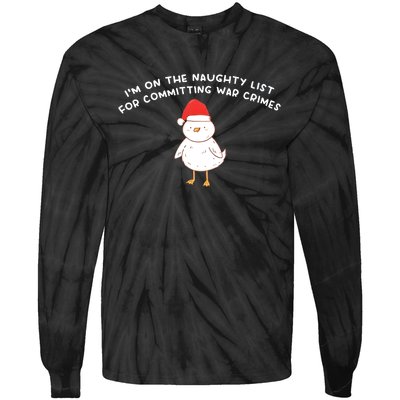 IM On The Naughty List For Committing War Crimes Tie-Dye Long Sleeve Shirt