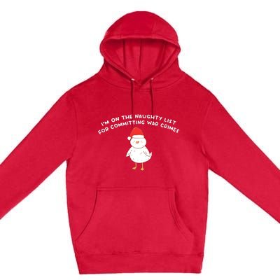 IM On The Naughty List For Committing War Crimes Premium Pullover Hoodie