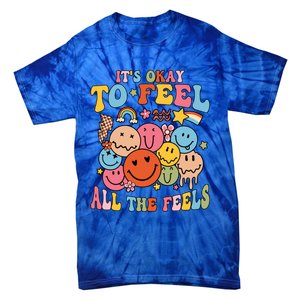 ItS Okay To Feel All The Feel Tal Health Emotions Gift Tie-Dye T-Shirt