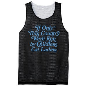 If Only This Country Were Run By Childless Cat Ladies Mesh Reversible Basketball Jersey Tank