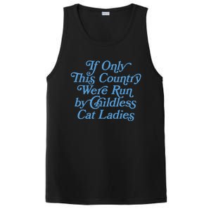 If Only This Country Were Run By Childless Cat Ladies PosiCharge Competitor Tank