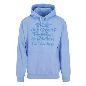 If Only This Country Were Run By Childless Cat Ladies Unisex Surf Hoodie