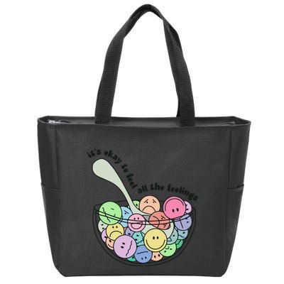 Its Okay To Feel All The Feelings Zip Tote Bag