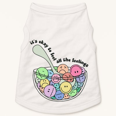 Its Okay To Feel All The Feelings Doggie Tank