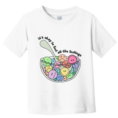 Its Okay To Feel All The Feelings Toddler T-Shirt
