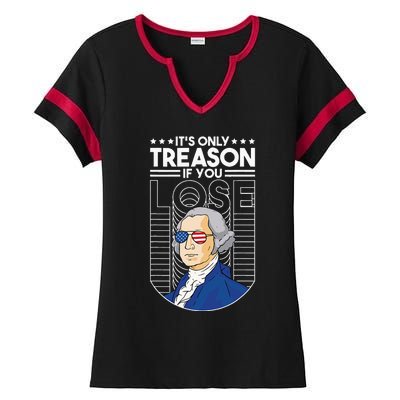 It's Only Treason if You Lose George Washington Ladies Halftime Notch Neck Tee