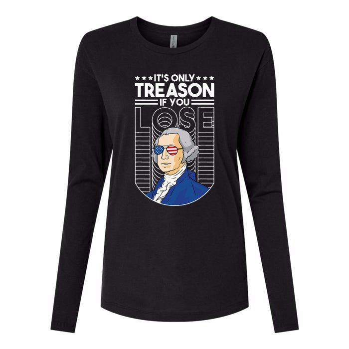 It's Only Treason if You Lose George Washington Womens Cotton Relaxed Long Sleeve T-Shirt