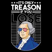 It's Only Treason if You Lose George Washington Premium T-Shirt