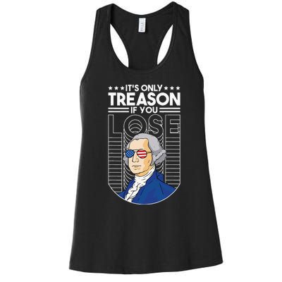 It's Only Treason if You Lose George Washington Women's Racerback Tank