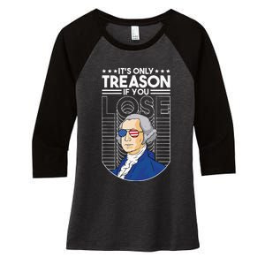 It's Only Treason if You Lose George Washington Women's Tri-Blend 3/4-Sleeve Raglan Shirt