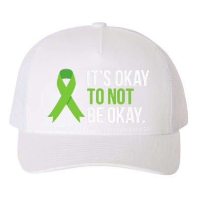 Its Okay To Not Be Okay Mental Health Awareness Yupoong Adult 5-Panel Trucker Hat