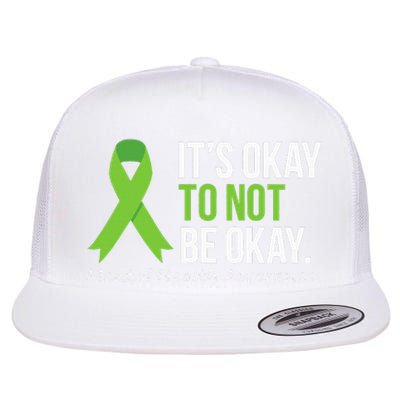 Its Okay To Not Be Okay Mental Health Awareness Flat Bill Trucker Hat