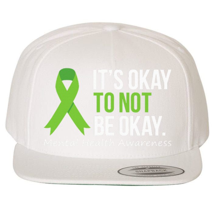 Its Okay To Not Be Okay Mental Health Awareness Wool Snapback Cap