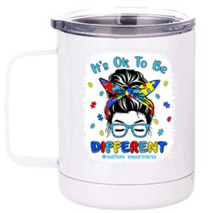 ItS Ok To Be Different Messy Bun Autism Awareness Bleached Funny Gift 12 oz Stainless Steel Tumbler Cup