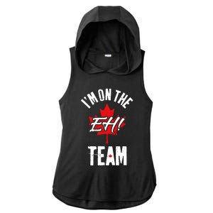 Im On The Eh Team Sports Funny Happy Canada Day Ladies PosiCharge Tri-Blend Wicking Draft Hoodie Tank