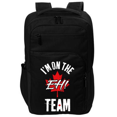 Im On The Eh Team Sports Funny Happy Canada Day Impact Tech Backpack