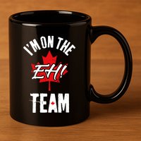 Im On The Eh Team Sports Funny Happy Canada Day 11oz C Handle Ceramic Mug