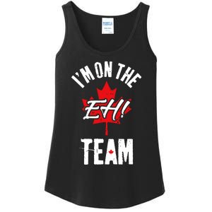 Im On The Eh Team Sports Funny Happy Canada Day Ladies Essential Tank